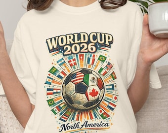 Retro World Cup 2026 Shirt | USA, Mexico and Canada, England, Ireland, France flags. Football Comfort Color 1717 Tee | Sport Fan Gifts