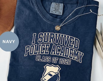 Police Academy Graduation Gifts | Police Officer Shirt | Police Academy Class of 2026 Shirt | Law Enforcement Graduate Gift
