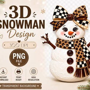 Puede incluir: Un diseño gráfico de muñeco de nieve en 3D que muestra un muñeco blanco con un lazo y bufanda de estampado de leopardo y cuadros blancos y negros, además de tres botones marrones. El texto dice 3D SNOWMAN Design, 300 DPI, PNG FILE, INSTANT DOWNLOAD.