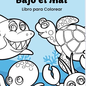Puede incluir: Portada de libro para colorear con el título "Bajo el Mar" y "Libro para Colorear" en texto negro sobre fondo azul claro. La portada presenta ilustraciones de dibujos animados de un tiburón, una tortuga, un pulpo y un cangrejo, todos en blanco y negro.