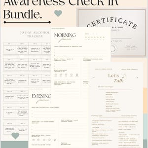 May include: A collection of mindfulness and self-awareness tools, including journals and trackers. The image shows a 30-day alcohol tracker, morning and evening journals, a certificate, and a "Let's Talk" worksheet. The text on the image reads "Mindfulness, Self Awareness Check In Bundle."