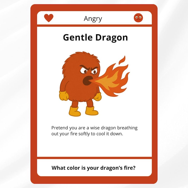 May include: A card with a red border features a cartoon dragon breathing fire. The text "Angry" and "Gentle Dragon" are displayed. The card includes the text "Pretend you are a wise dragon breathing out your fire softly to cool it down."