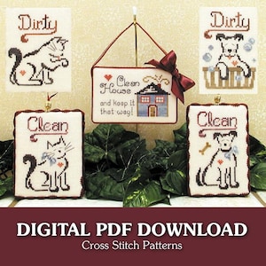 Könnte beinhalten: Kreuzstichmuster mit Katze und Hund, beschriftet mit "Dirty" und "Clean". Ein Schild zeigt "Clean House and keep it that way!" mit einer Hausillustration. Das Bild enthält den Text "DIGITAL PDF DOWNLOAD Cross Stitch Patterns."