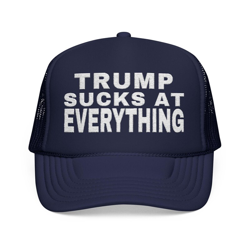 TRUMP SUCKS at EVERYTHING Embroidered Foam Trucker Hat, Political Statement Mesh Cap, Anti-Trump hat, Red Trump hat image 3