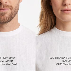 May include: A white crew neck t-shirt made of 100% linen. The left side features text: PREMIUM | 100% LINEN, Hand-sewn in INDIA, CARE: Machine Wash Cold. The right side features text: ECO-FRIENDLY | ETHICALLY MADE, 100% LINEN, CARE: Tumble Dry Low.