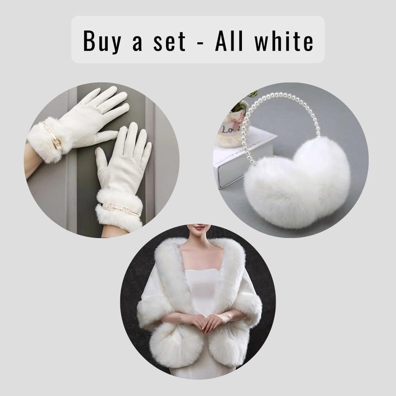 May include: A set of all-white accessories, including gloves with faux fur cuffs and a gold-colored buckle, fluffy earmuffs with a pearl-beaded headband, and a faux fur shawl. The text "Buy a set - All white" is at the top.