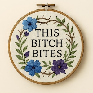 this bitch bites – Floral Hand Embroidery PDF Pattern | Feminist Hoop Art | Thread & Fury