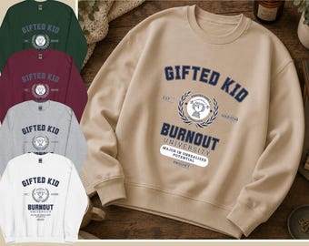 Sudadera para niños superdotados, regalo para ex niños superdotados, sudadera con cuello redondo para la Universidad Burnout, sudadera neurodivergente, regalo para estudiantes con excelentes calificaciones