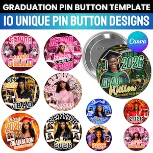 May include: A collection of graduation pin button designs. The buttons feature photos of graduates, the year 2026, and the word "Senior." Some designs include animal graphics. The text "Graduation Pin Button Template" and "10 Unique Pin Button Designs" are at the top.