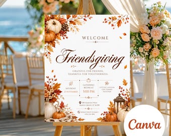 May include: A white rectangular welcome sign for Friendsgiving featuring autumn-themed illustrations of pumpkins, pinecones, and fall foliage. The text includes the date Saturday 23 November, the time 5:00 PM, and a location at 789 Harvest Way.