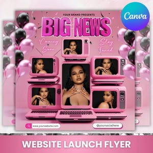 May include: Pink website launch flyer with the text "BIG NEWS" and the words "Coming Soon" and "Stay Tuned". The flyer features a woman's image displayed on pink laptops and TVs, with pink and black balloons in the background.