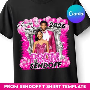 May include: Black t-shirt featuring a prom sendoff design. The design includes a photo of a couple in formal attire, the year 2026, and the names "Amara & Jaylen." Pink balloons and a decorative frame complete the design.