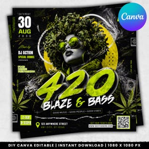 May include: A promotional flyer with a black backdrop, featuring a woman with cannabis-shaped hair and sunglasses. The design uses neon green and yellow accents. Text includes "420 BLAZE & BASS" and event details for a music event.