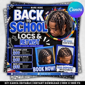 May include: A digital flyer for hair services featuring the text BACK TO SCHOOL LOCS & RETWIST. It displays a person with locs, service pricing for starter locs, retwist, and kids locs, a book now call to action, and contact information.