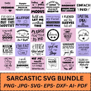 May include: A collection of SVG files with various sarcastic quotes and phrases in a grid layout. The text is in black, with each quote on a different colored background. The bottom of the image has the text "SARCASTIC SVG BUNDLE" and file type formats.