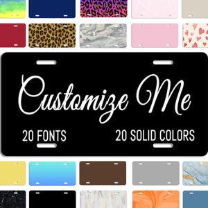 May include: A collection of license plates with various designs and colors, including marble, leopard print, and watercolor effects. The central black plate features the text "Customize Me" with options for 20 fonts and 20 solid colors.
