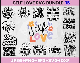 Self Love SVG Bundle: Inspirational, Positive Quotes (Digital Download)