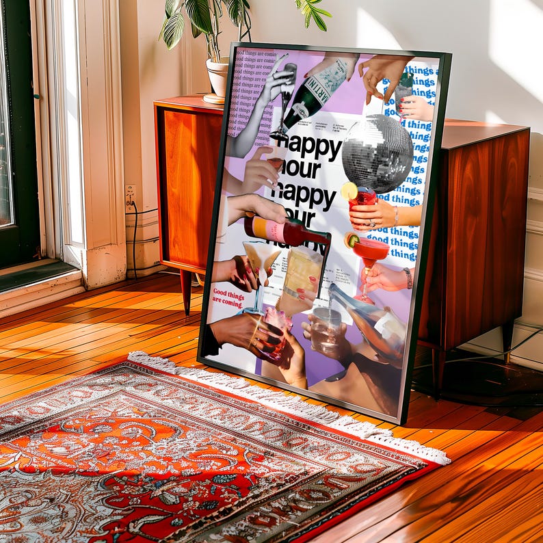 May include: A framed poster with a black border featuring a collage of hands holding cocktails, champagne, and pouring drinks. The words "happy hour" are prominently displayed, along with the text "Good things are coming."