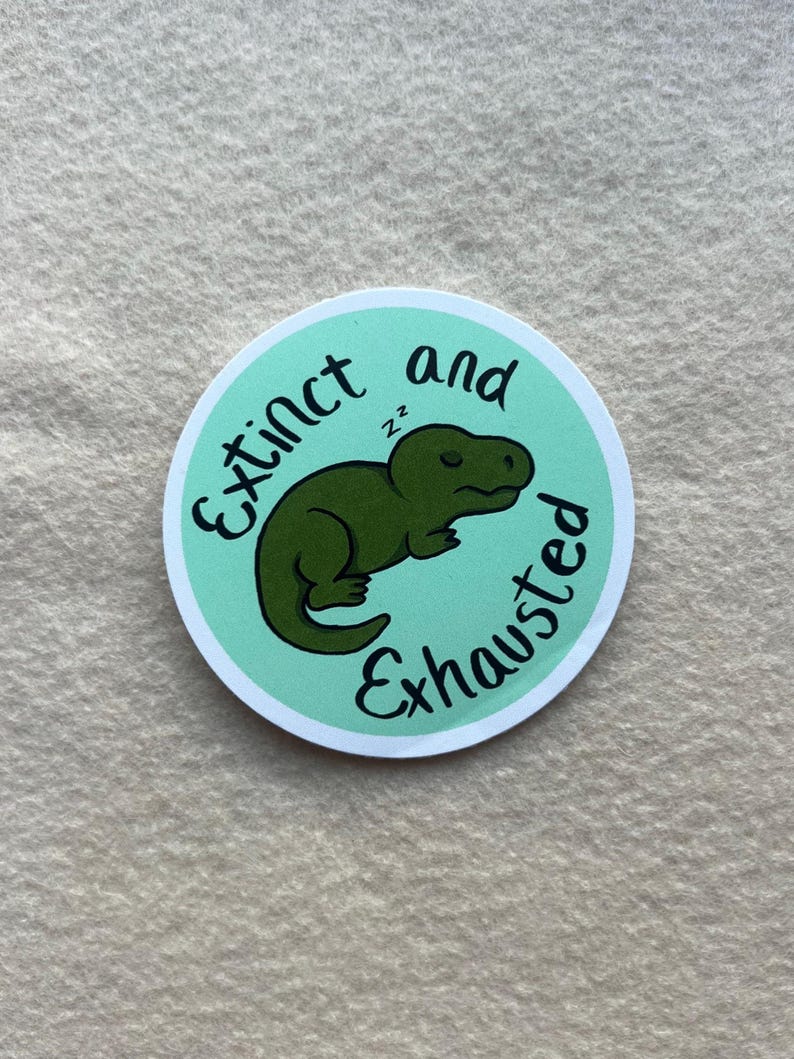 Exticnt Sticker Sticker- Extinct and Exhausted Dinosaur - Etsy