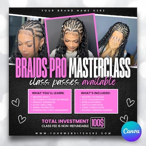 May include: A promotional graphic for a braiding masterclass. The design features three images of a person with braided hairstyles. Text includes "BRAIDS PRO MASTERCLASS" and details on what will be learned and included in the class. The total investment is $100.