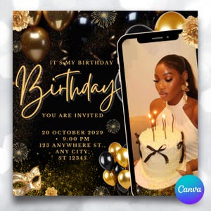 May include: A birthday invitation with a black and gold theme. The text reads "It's My Birthday" and "Birthday, You Are Invited". The invitation includes the date, time, and address. A photo of a person holding a cake with candles is on the right.
