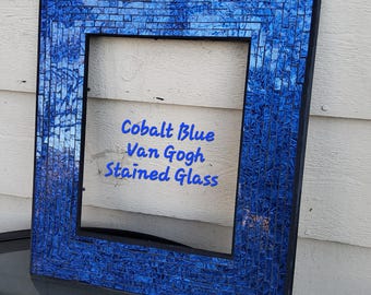 CUSTOM MOSAIC FRAMES in Gorgeous Cobalt Blue Van Gogh Stained Glass - 4 Sizes Available -  Or Your Color Choice  -  Unique & One-of-a-Kind