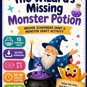 May include: A printable adventure pack titled The Wizard's Missing Monster Potion featuring an indoor scavenger hunt and monster craft activity. The graphic shows a wizard with a wand, a bubbling purple cauldron, and a yellow monster character.