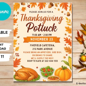 May include: Thanksgiving Potluck invitation with fall foliage and illustrations of a roasted turkey, salad, and pumpkin. The invitation includes the date, time, and location: Fivefield Cafeteria, 213 Park Avenue. The text reads "Please join us for a Thanksgiving Potluck".