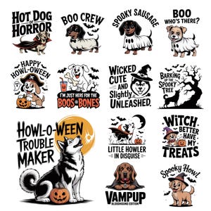 May include: A collection of Halloween-themed dog illustrations. Each design features a different dog breed dressed in costumes, with phrases like "Hot Dog of Horror," "Boo Crew," and "Witch Better Have My Treats."