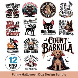 May include: A collection of 12 PNG files featuring Halloween-themed dog designs. The designs include vampire dogs, a dog dressed as a vampire, and other spooky dog illustrations with text like "Count Barkula" and "Sink Your Teeth Into Halloween."