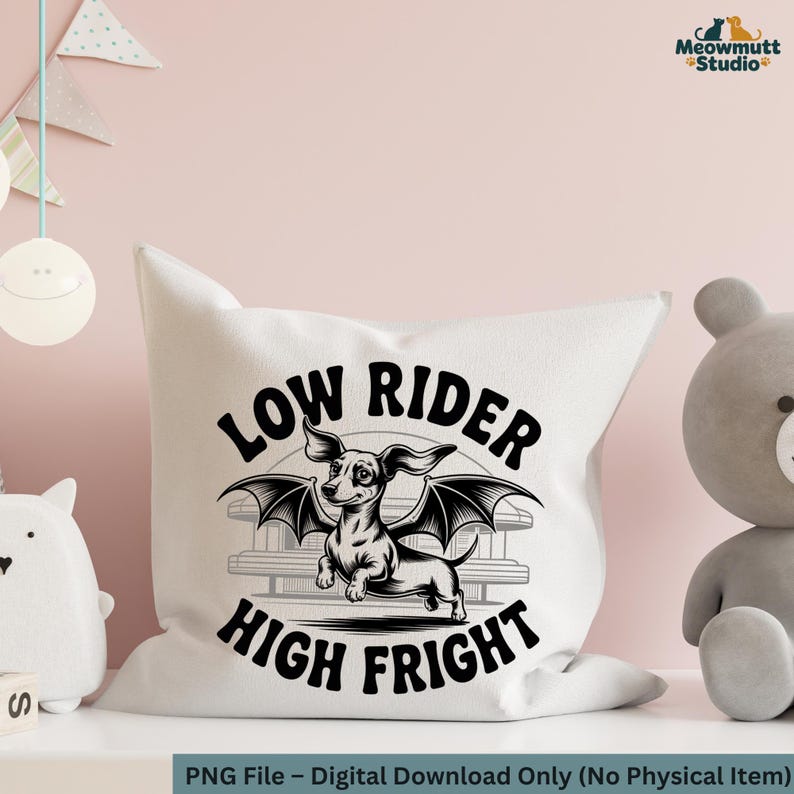 May include: White square pillow with a black and white illustration of a dachshund with bat wings, the text "LOW RIDER HIGH FRIGHT". The pillow is a digital download, perfect for home decor.