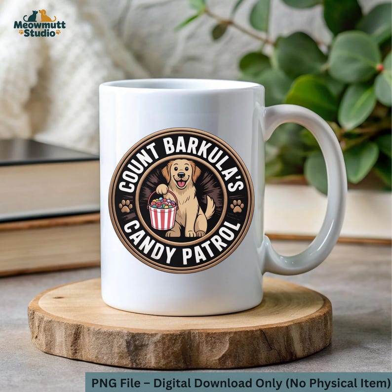 May include: White ceramic mug featuring a cartoon illustration of a golden retriever holding a candy bucket. The mug has the text "COUNT BARKULA'S CANDY PATROL" in a circular design. The mug is on a wooden coaster.