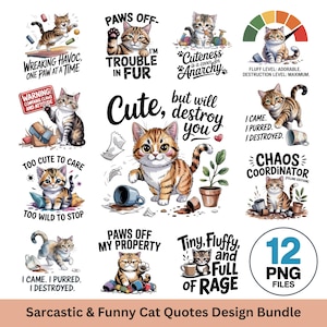 Funny Cat PNG Bundle, Cat Lover Shirts, Cute But Destructive Cat Quotes, Watercolor Cat Sublimation Designs, Sarcastic Cat Lover Clipart