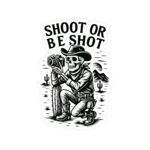 Photographer Skull Sticker: Shoot or Be Shot - Western Camera Art