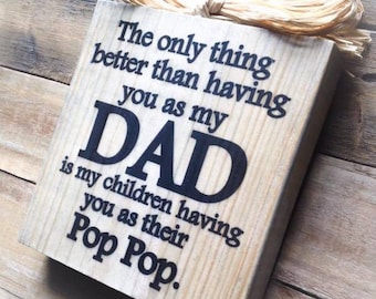 GRANDPA sign only thing better than Dad Fathers day gift from children Papa Pops