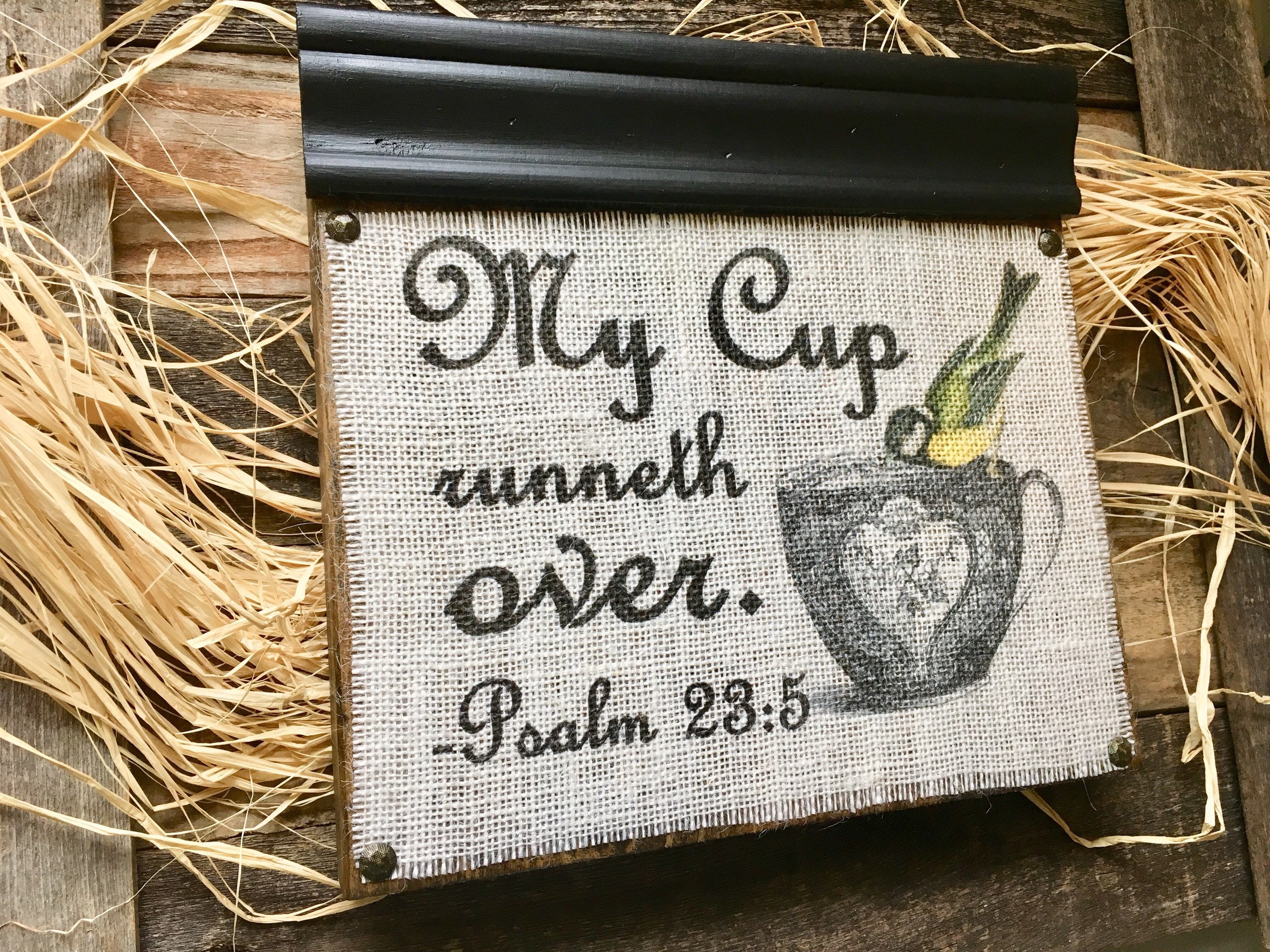 My Cup Over Psalm 235 Sign Bible Verse Sign Burlap Etsy