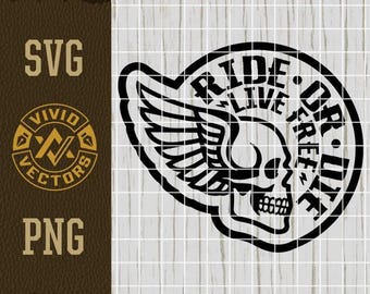 Ride or Die Biker SVG Live Free Skull PNG Racing Motorcycle Wings Chopper Bike Week Laser Engrave Leather Hat Patch Design Vector Cut File