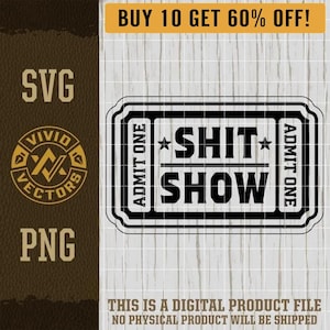 Bienvenido al Shit Show Ticket SVG Archivo de grabado láser Diseño de parche de sombrero de cuero Archivos de corte de logotipo vectorial Supervisor de Shit Show PNG Trabajador de cuello azul