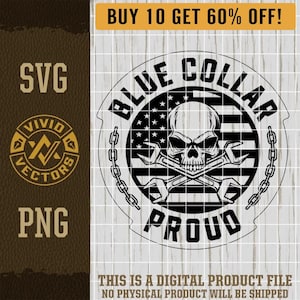 Proud Blue Collar SVG PNG Patriotic Skull USA Flag Mechanic American Biker Working Labor Laser Engrave Hat Patch Design Vector Logo Cut File