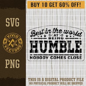 Sarcastique drôle SVG Sassy Sarcasim PNG Citations à la mode Party Fun Mieux vaut être humble Gravure laser chapeau en cuir Patch Design Vector couper des fichiers