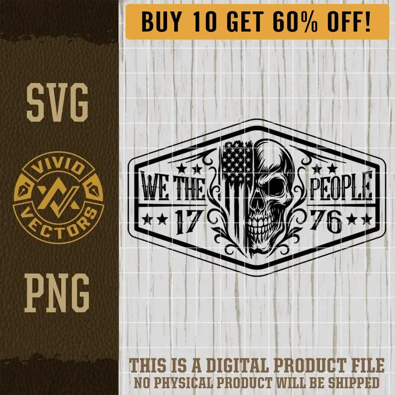 Patriotic We the People SVG Laser Engraving File Leather Hat Patch Designs Vector Logo Cut Files Distressed USA Flag Skull America 1176 PNG