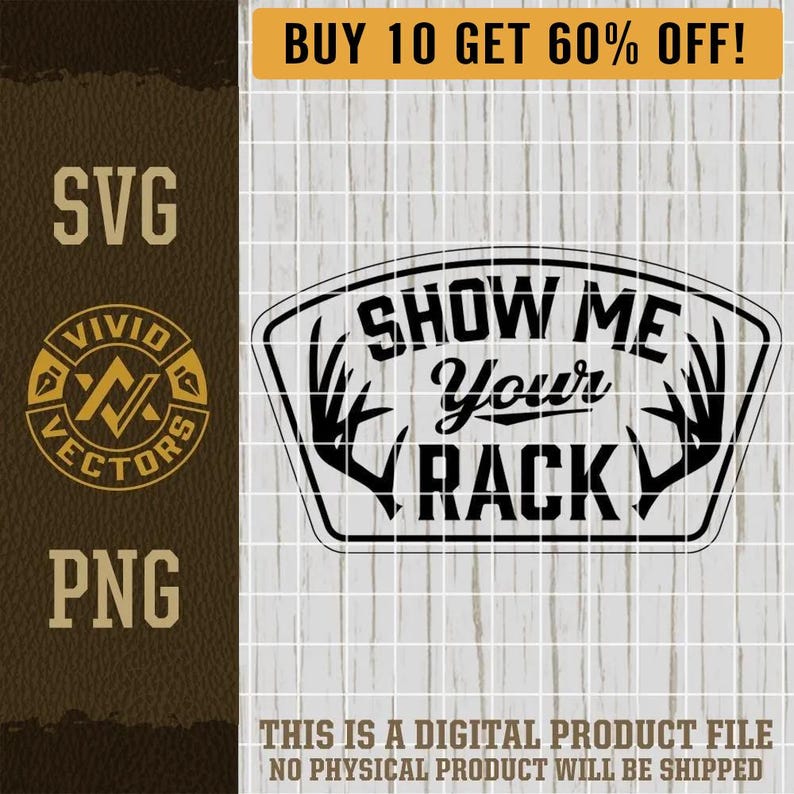 Show Me Your Rack SVG Funny Adult Sarcastic PNG Snarky Trendy Deer ...