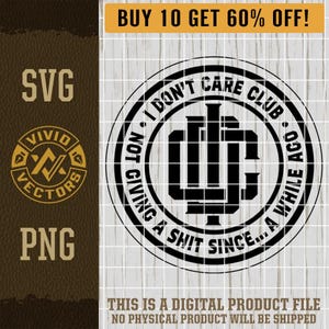 I Don't Care Club SVG PNG grappig sarcastisch volwassen Sassy Snarky sarcasme partij IDC lasergraveren lederen hoed patch ontwerp vector logo gesneden bestand