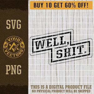 Well Shit SVG Adult Humor Humorous Patches Sassy Sarcastic Southern Swear Laser Engraving File Leather Hat Patch Design Vector Logo Cut File