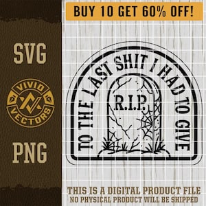 RIP、私が最後に与えなければならなかったものSVG面白い皮肉な生意気な大人の皮肉レーザー彫刻ファイルレザーハットパッチデザインベクターロゴカットファイル