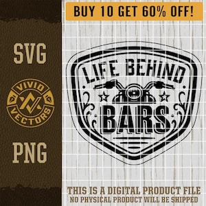 Life Behind Bars Motorcycle Biker SVG Chopper Harley Dirt Bike Motocross Laser Engraving File Leather Hat Patch Designs Vector Logo Cut File