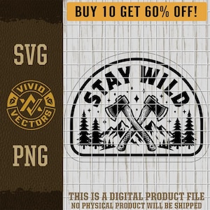 Stay Wild Axes Nature Scene Wilderness Outdoors Camping Mountain Pine Tree Forest SVG PNG Leather Hat Patch Designs Laser Engraving Cut File