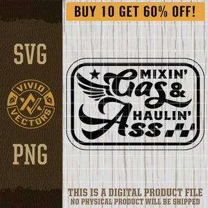 Mixin' Gas & Haulin Ass SVG Laser Engraving File Leather Hat Patch Designs Vector Logo Cut File Racing Race Life Funny SVG for Bikers Racers