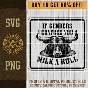 If Genders Confuse You Milk a Bull SVG Funny PNG Adult Sassy Sarcastic Laser Engraving File Leather Hat Patch Designs Vector Logo Cut Files