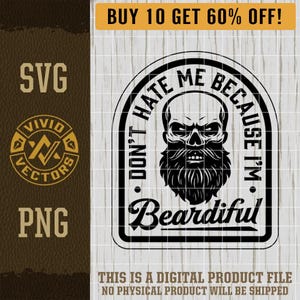 Don't Hate Me Because I'm Beardiful SVG Bearded Skull clipart Laser Engraving File Leather Hat Patch Designs Vector Logo Cut File Biker PNG
